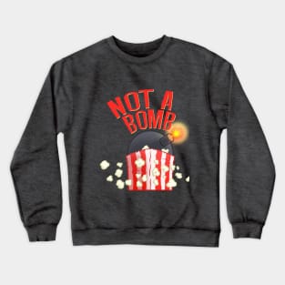 Not A Bomb Crewneck Sweatshirt